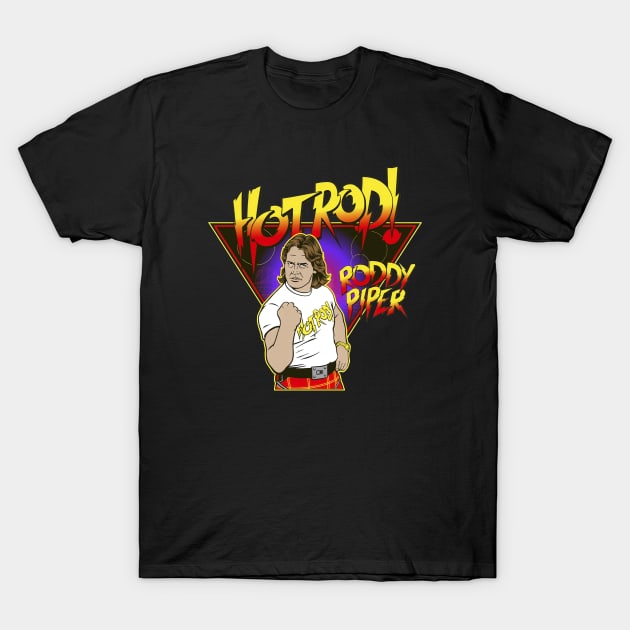 Roddy piper Hot Rod T-Shirt by umarerikstore